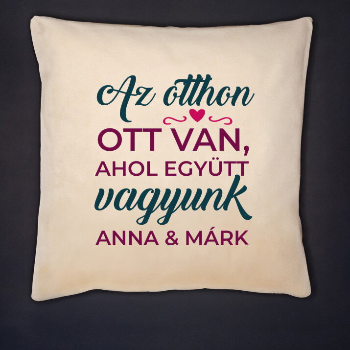 Az otthon ott van - Díszpárna