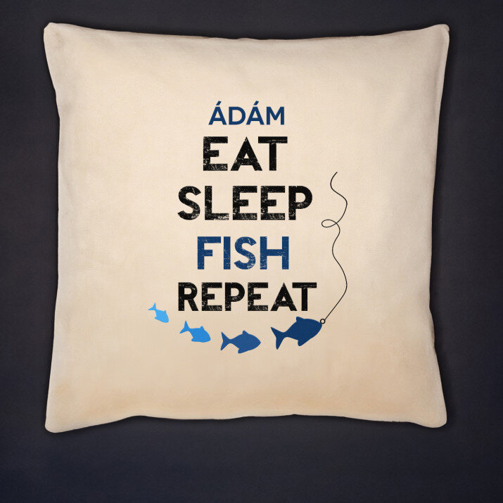 Eat, sleep, fish - Díszpárna