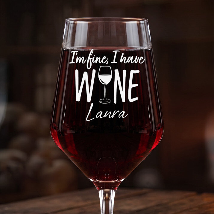 I`m fine i have wine - Nagy borospohár I`m fine i have wine - Nagy borospohár