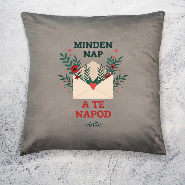 Minden nap a Te napod - Díszpárna