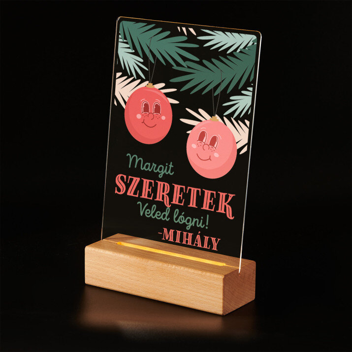 Szeretek Veled lógni - Akrilüveg LED bázissal