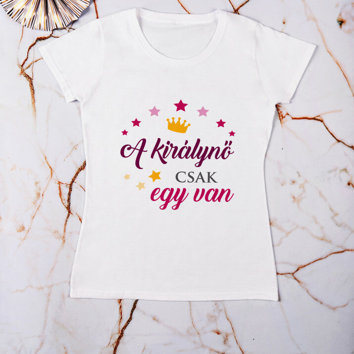 A királynő csak egy van - Női póló