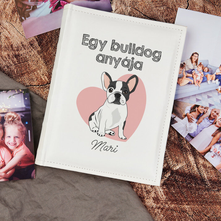 Egy bulldog anyja - Személyre szabott fotóalbum