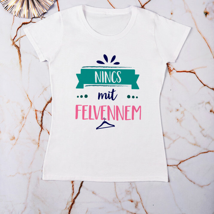 Nincs mit felvennem - Női póló