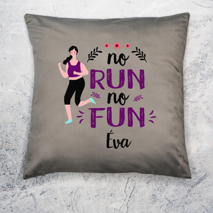 No run no fun - Díszpárna