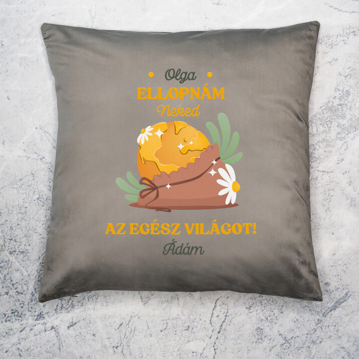 Ellopnám az egész világot - Díszpárna