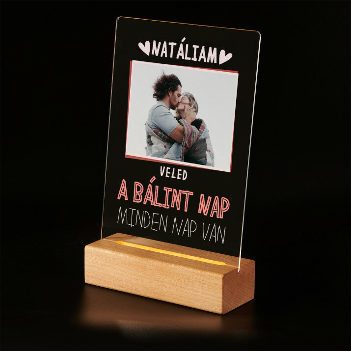 A bálint nap minden nap van - Üveglap Nyomtatás akrilüvegen LED bázissal