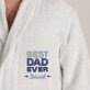 Best dad ever - Fehér férfi fürdőköpeny