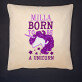 Born to be a unicorn - Díszpárna
