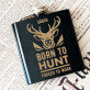 Born to hunt - Gravírozott laposüveg flaska
