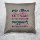 Az otthon ott van - Díszpárna