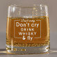 Don`t cry - Whiskys pohár