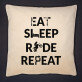 Eat, sleep, ride - Díszpárna