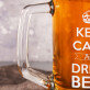 Keep Calm And Drink Beer - Személyre szabott söröskorsó