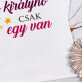 A királynő csak egy van - Női póló