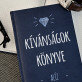 Kivánságok könyve - A5-ös jegyzetfüzet nyomtatással