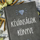 Kivánságok könyve - A5-ös jegyzetfüzet nyomtatással