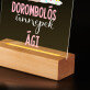 dorombolós - Akrilüveg LED bázissal
