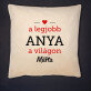 A legjobb anya a világon - Díszpárna