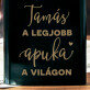 A legjobb apuka - Gravírozott laposüveg flaska