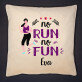 No run no fun - Díszpárna