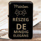 Részeg. De elegáns - Gravírozott öngyújtó