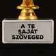 Saját szöveged - Díj