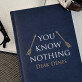 You know nothing - A5-ös jegyzetfüzet nyomtatással